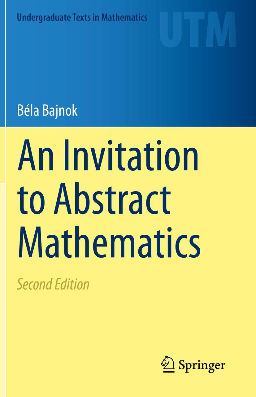 Cover: 9783030561765 | An Invitation to Abstract Mathematics | Béla Bajnok | Taschenbuch