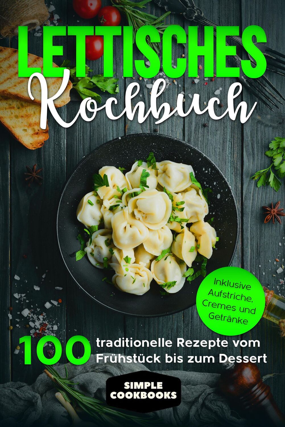 Cover: 9783989101364 | Lettisches Kochbuch: 100 traditionelle Rezepte vom Frühstück bis...