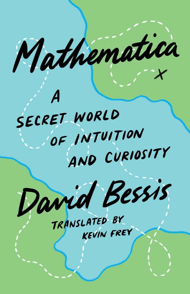 Cover: 9780300270884 | Mathematica | A Secret World of Intuition and Curiosity | David Bessis