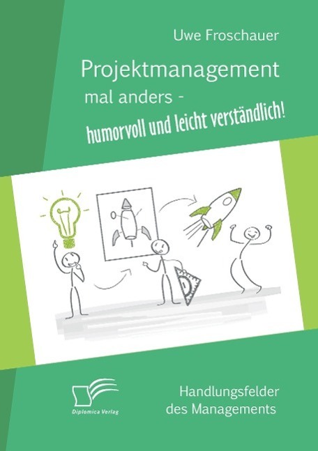 Cover: 9783959345552 | Projektmanagement mal anders ¿ humorvoll und leicht verständlich