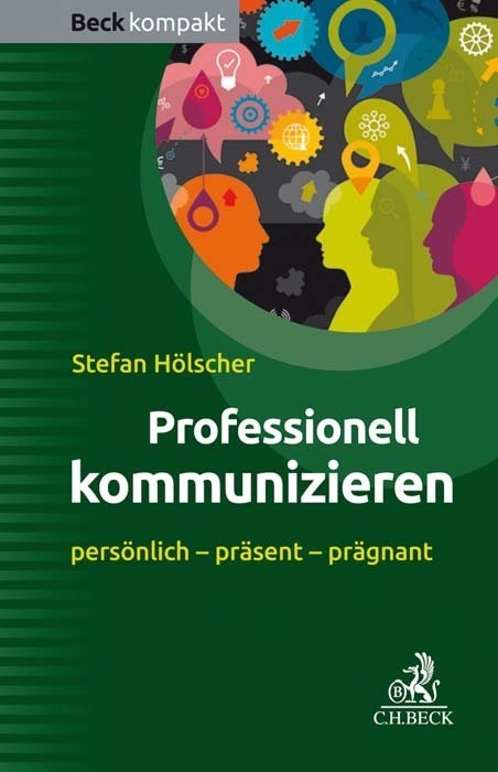 Cover: 9783406742200 | Professionell kommunizieren | persönlich - präsent - prägnant | Buch