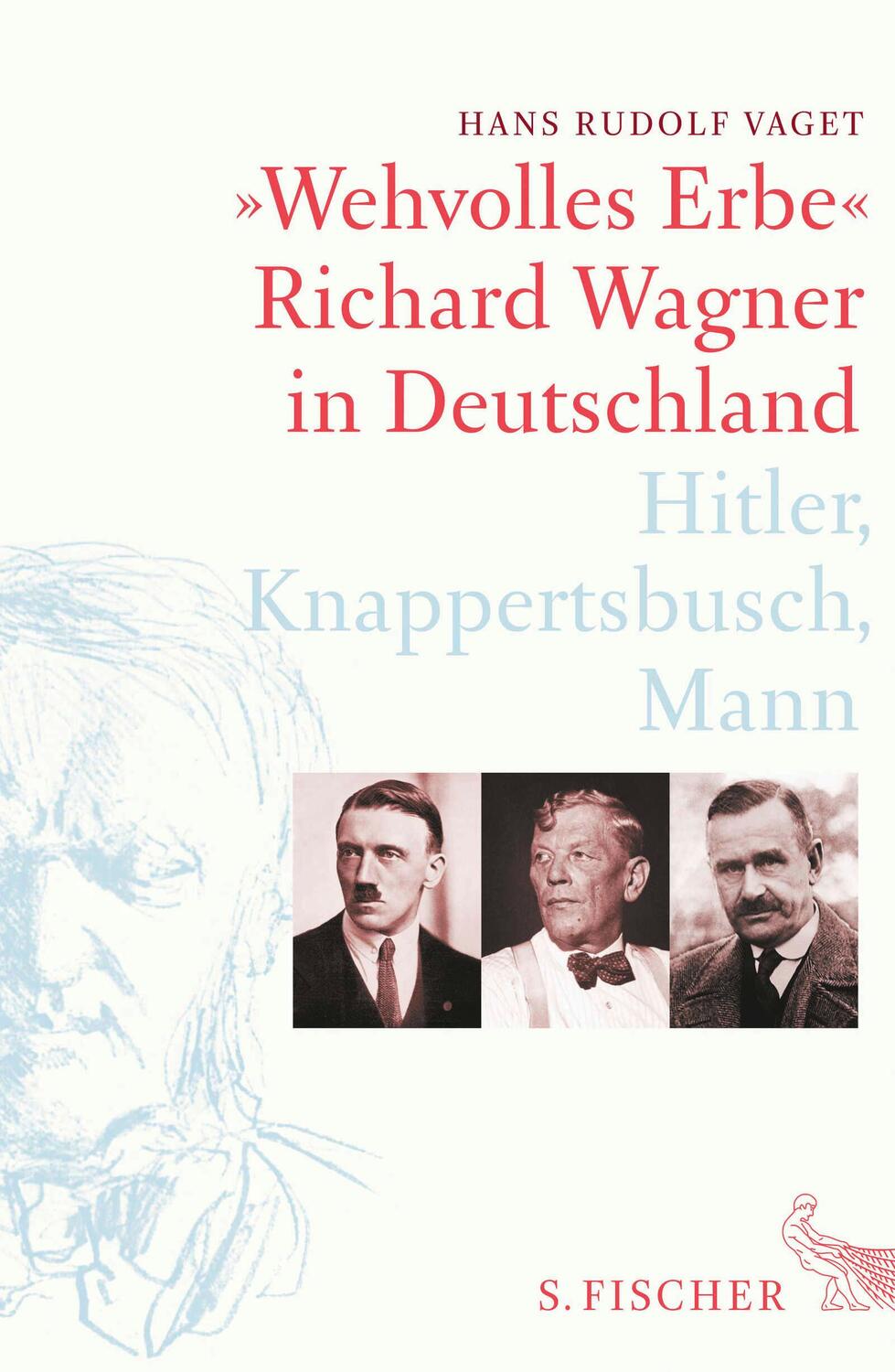 Cover: 9783103972443 | »Wehvolles Erbe« | Hans Rudolf Vaget | Buch | 560 S. | Deutsch | 2017