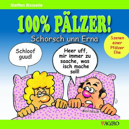 Cover: 9783946587583 | 100% PÄLZER! Schorsch unn Erna | Szenen einer Pfälzer Ehe | Boiselle