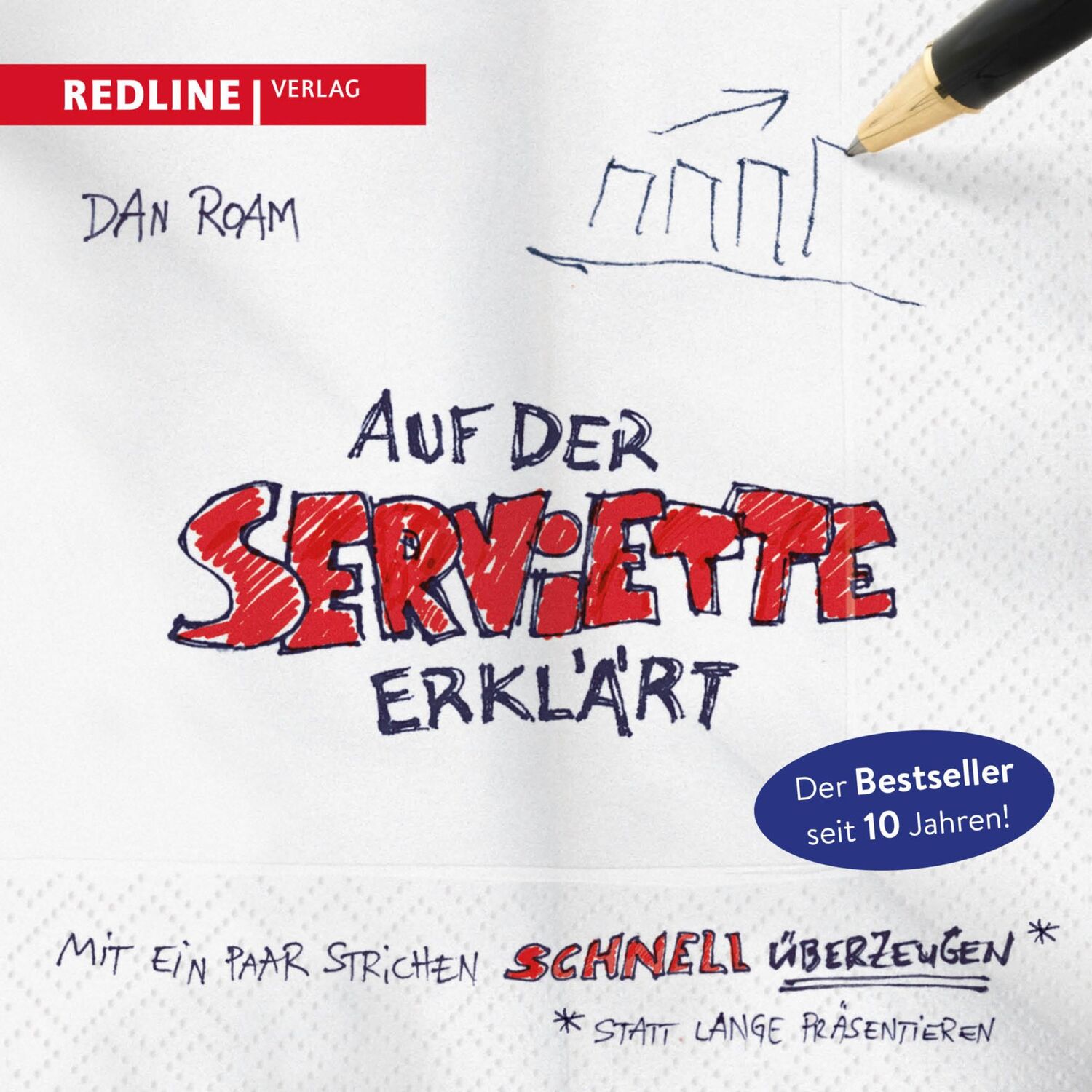 Cover: 9783868817621 | Auf der Serviette erklärt | Dan Roam | Taschenbuch | 336 S. | Deutsch