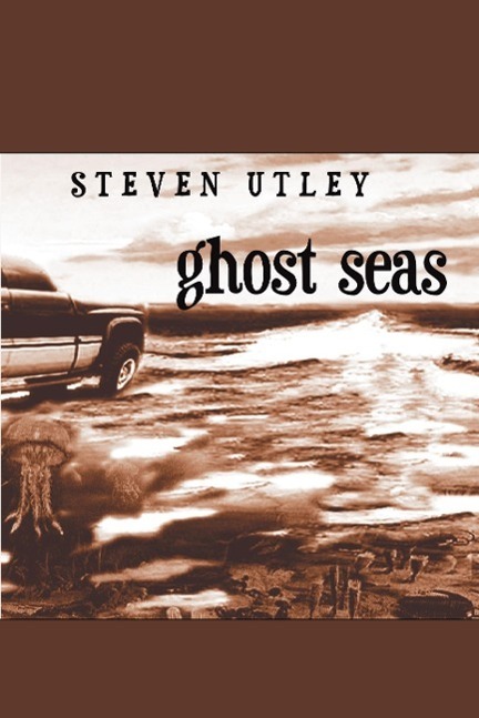 Cover: 9780980353136 | Ghost Seas | Steven Utley | Buch | Englisch | 2009 | EAN 9780980353136