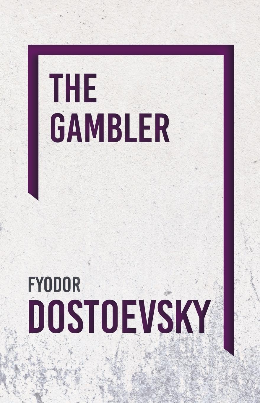 Cover: 9781528708227 | The Gambler | Fyodor Dostoevsky | Taschenbuch | Englisch | 2018