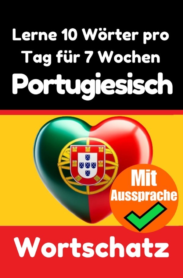 Cover: 9783818705176 | Portugiesisch-Vokabeltrainer: Lernen Sie 7 Wochen lang täglich 10...