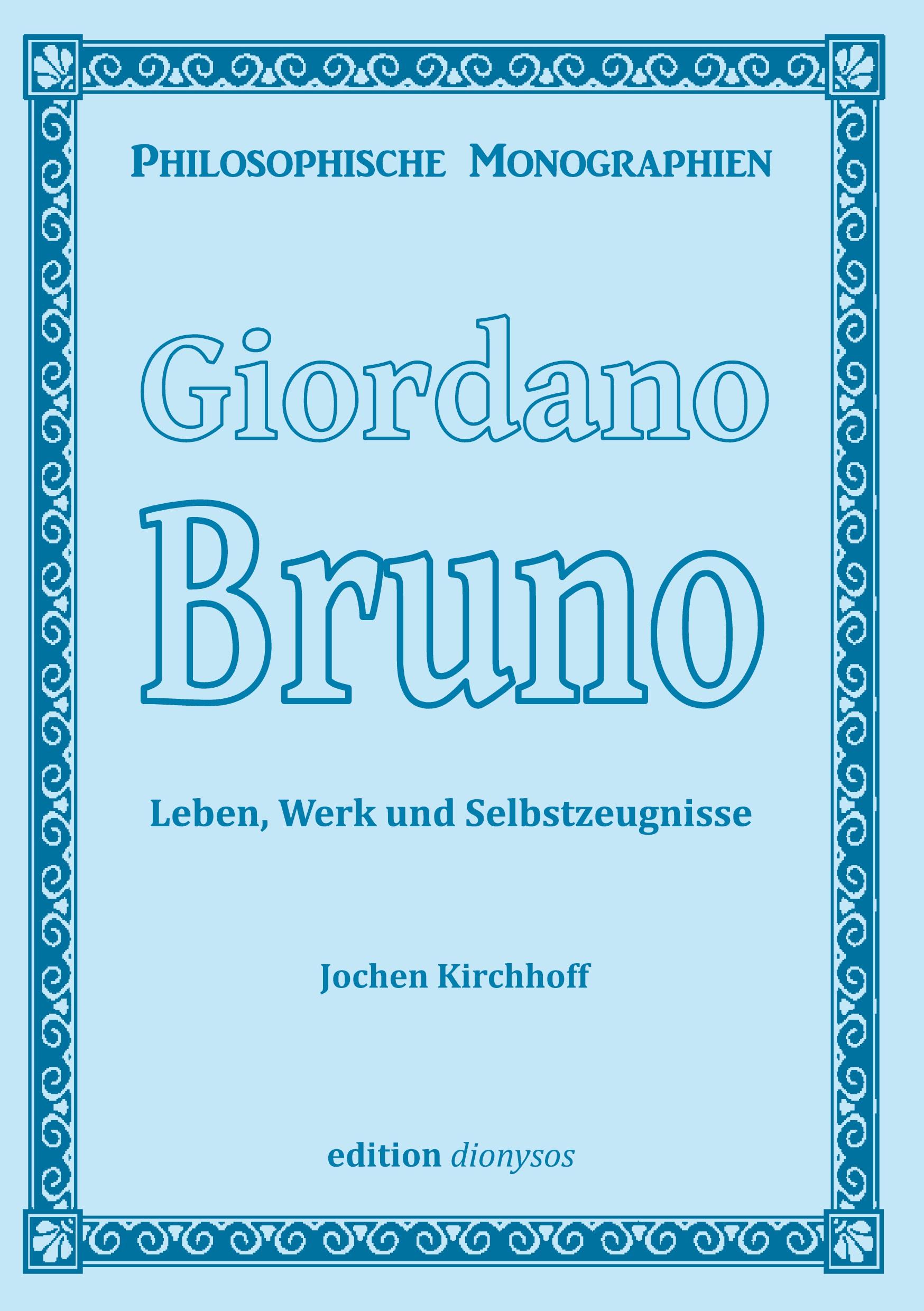 Cover: 9783759729040 | Giordano Bruno | Leben, Werk und Selbstzeugnisse | Jochen Kirchhoff