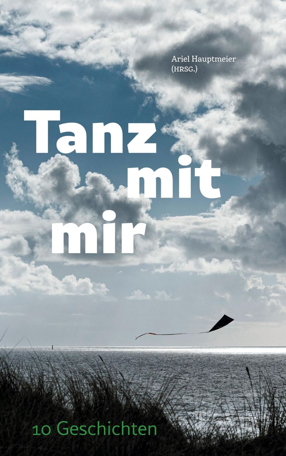 Cover: 9783756878932 | Tanz mit mir | 10 Geschichten | Ariel Hauptmeier | Taschenbuch | 76 S.