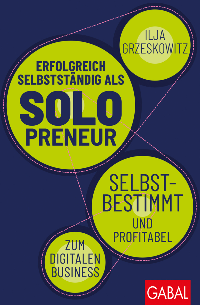 Cover: 9783967390971 | Erfolgreich selbstständig als Solopreneur | Ilja Grzeskowitz | Buch