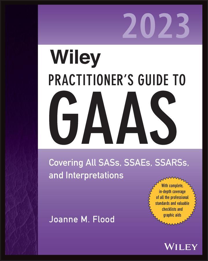 Cover: 9781394152704 | Wiley Practitioner's Guide to GAAS 2023 | Joanne M Flood | Taschenbuch