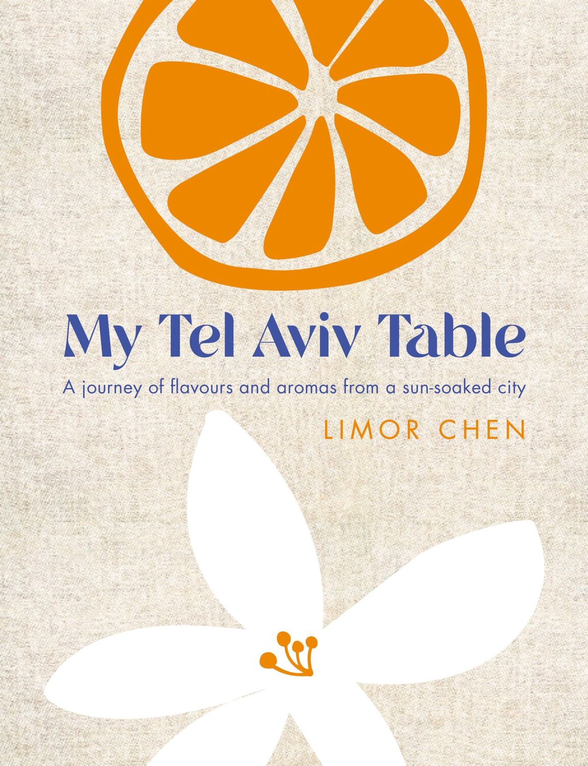 Cover: 9781848994171 | My Tel Aviv Table | Limor Chen | Buch | Einband - fest (Hardcover)