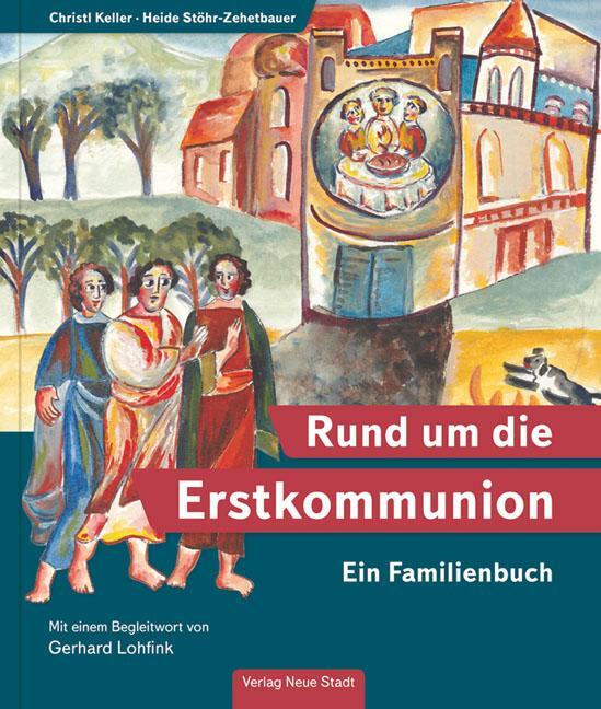 Cover: 9783734611056 | Rund um die Erstkommunion | Ein Familienbuch | Gerhard Lohfink | Buch