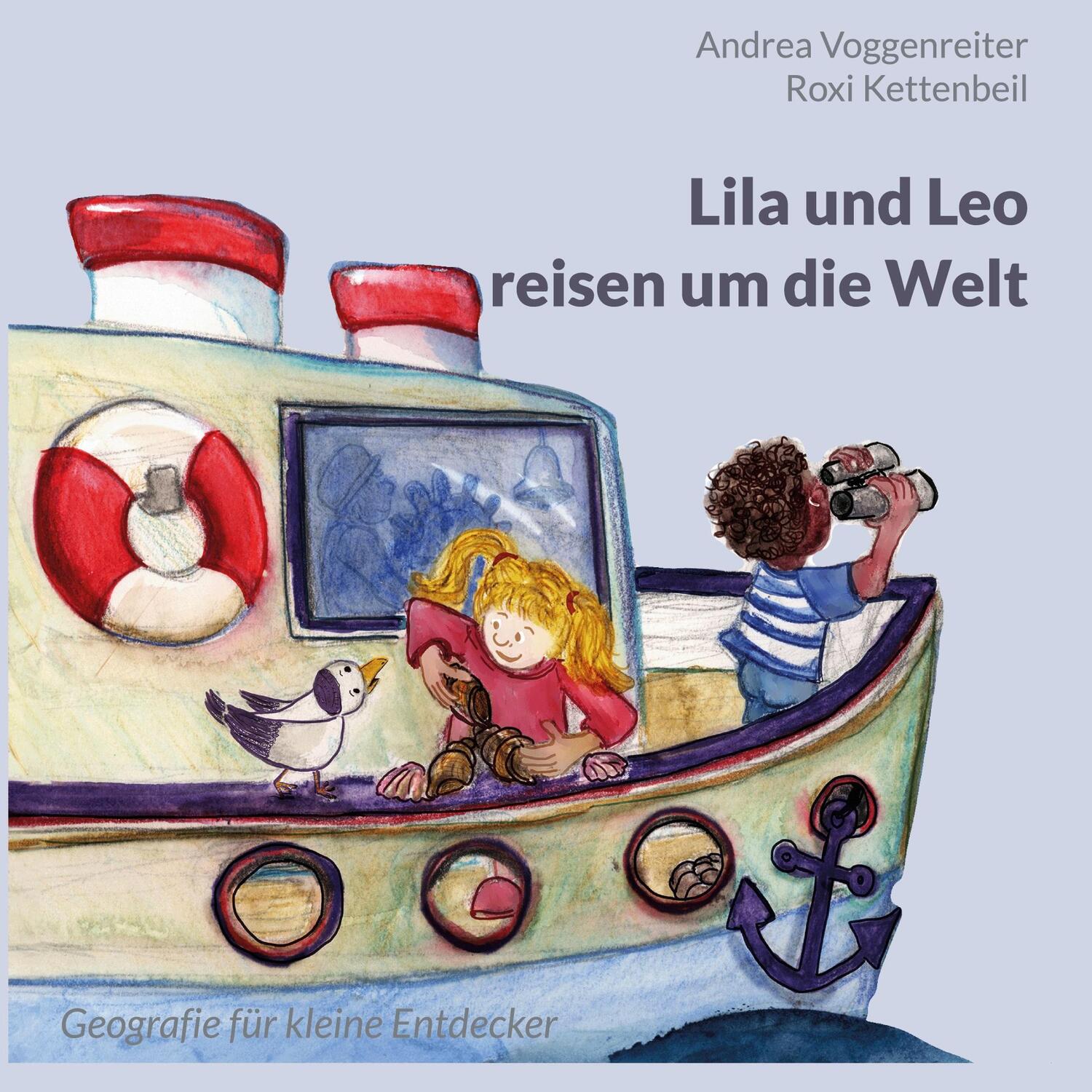 Cover: 9783759705143 | Lila und Leo reisen um die Welt | Geografie für kleine Entdecker