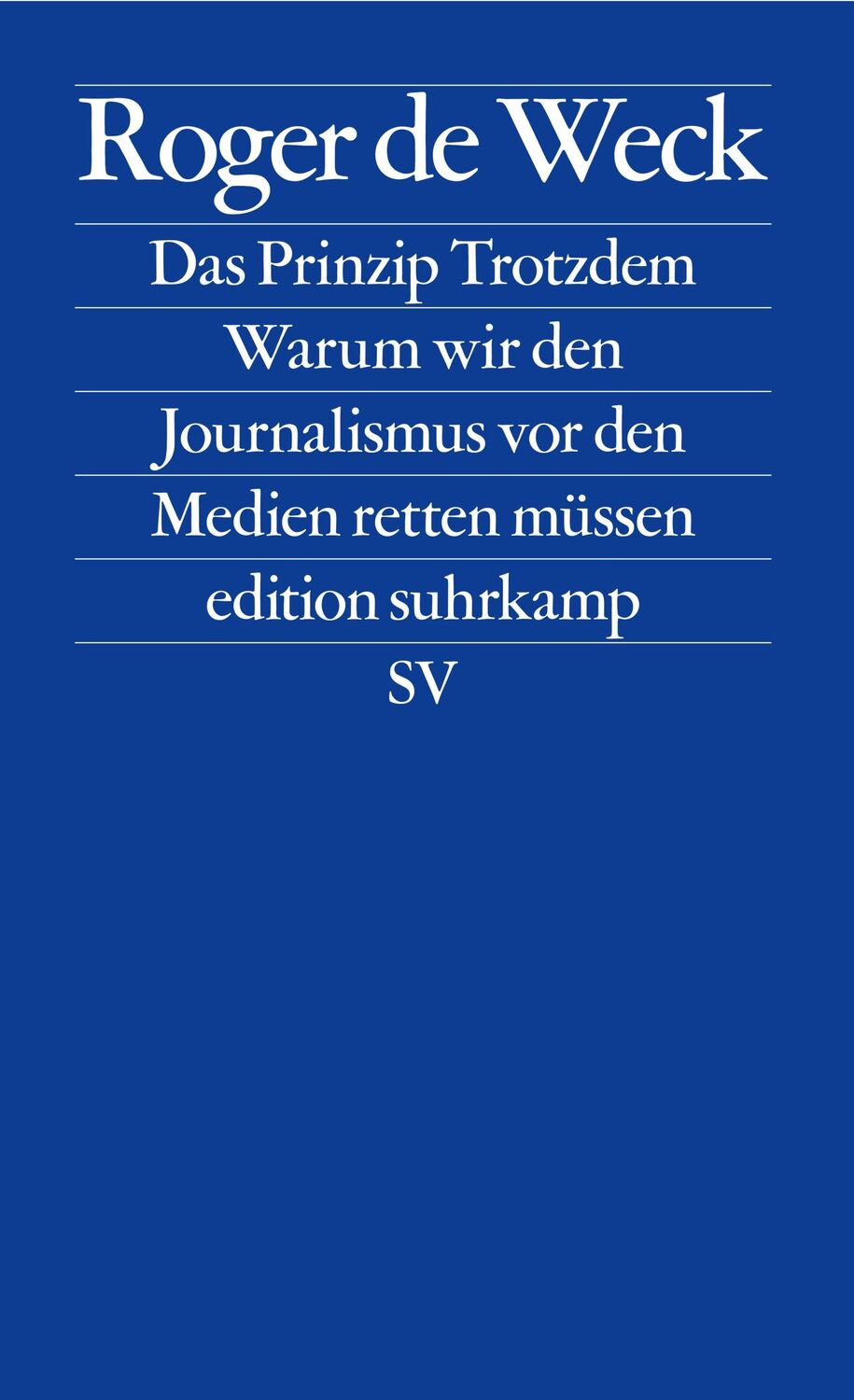 Cover: 9783518128633 | Das Prinzip Trotzdem | Roger de Weck | Taschenbuch | edition suhrkamp