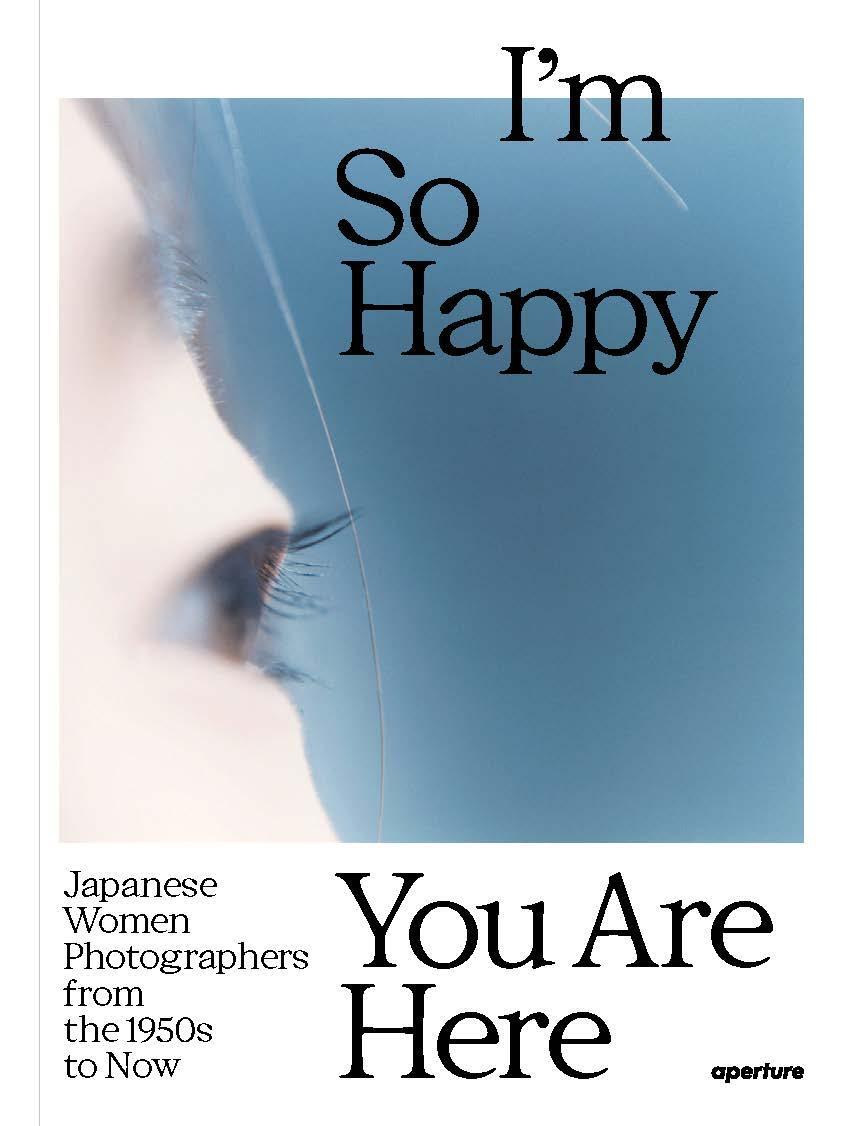 Cover: 9781597115537 | I'm So Happy You Are Here: Japanese Women Photographers from the...