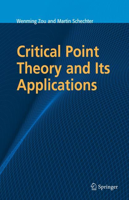 Cover: 9780387329659 | Critical Point Theory and Its Applications | Martin Schechter (u. a.)