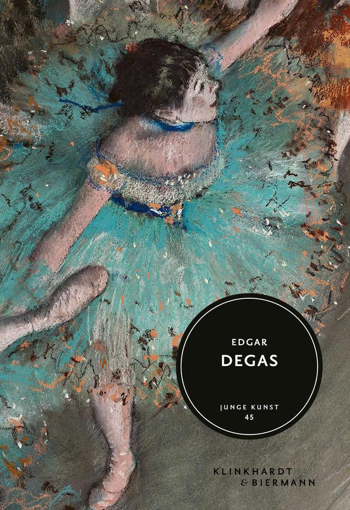 Cover: 9783943616927 | Edgar Degas | Junge Kunst Band 45 | Gerald Dagit | Buch | Junge Kunst