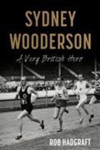 Cover: 9781912575350 | Sydney Wooderson: A Very British Hero | Rob Hadgraft | Taschenbuch