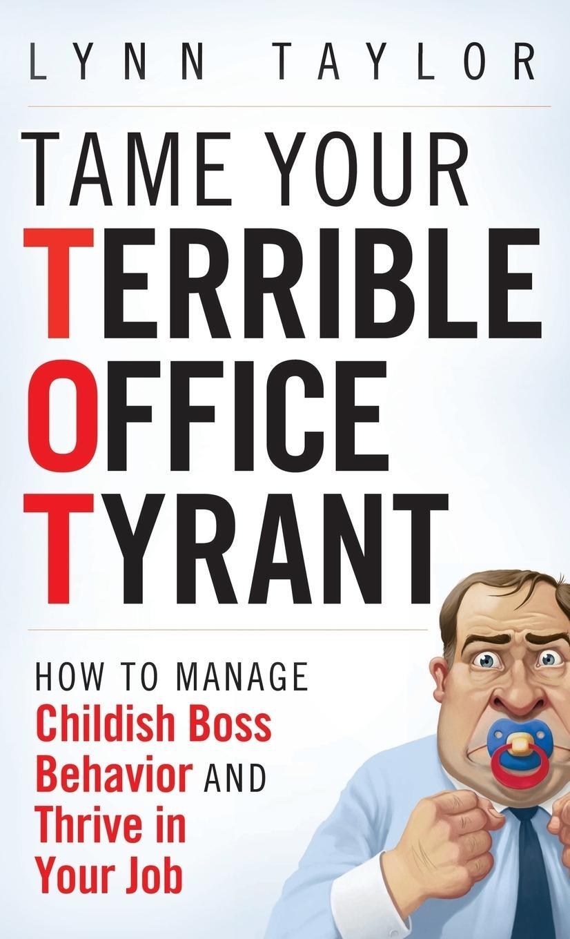 Cover: 9780470457641 | Tame Your Terrible Office Tyrant | Lynn Taylor | Buch | 288 S. | 2009