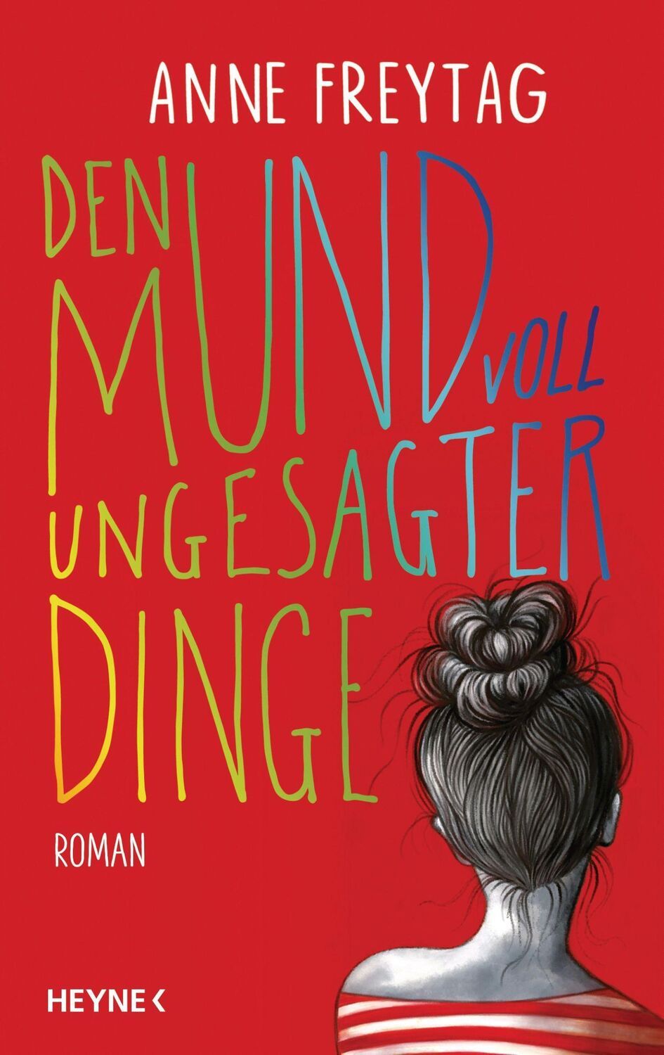 Cover: 9783453273658 | Den Mund voll ungesagter Dinge | Roman | Anne Freytag | Buch | 400 S.