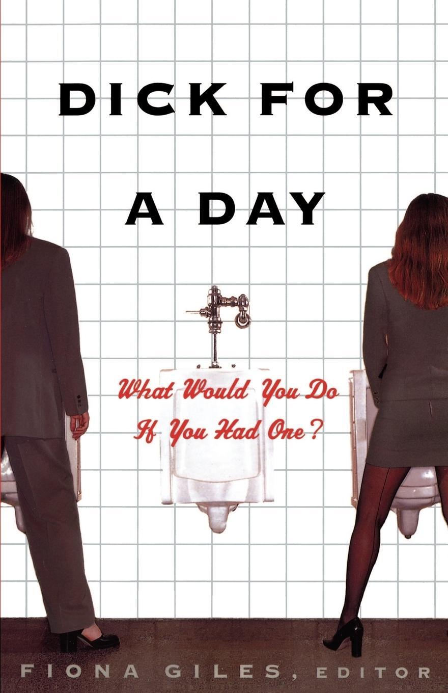 Cover: 9780679773535 | Dick for a Day | What Would You Do If You Had One? | Fiona Giles