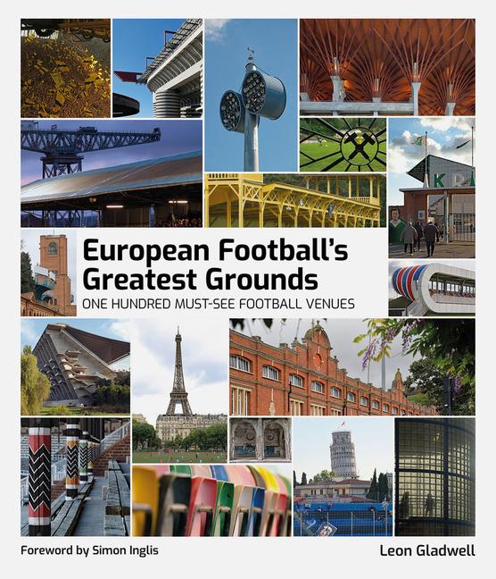 Cover: 9781801507516 | European Football Greatest Grounds | Leon Gladwell | Buch | Englisch