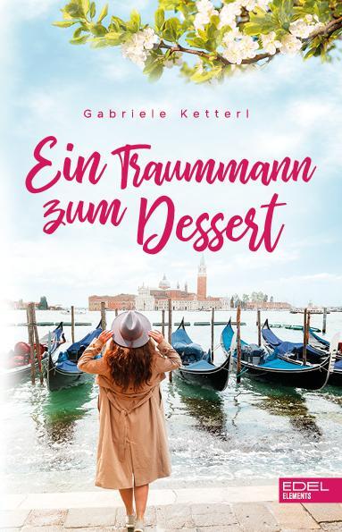 Cover: 9783962153779 | Ein Traummann zum Dessert | Gabriele Ketterl | Taschenbuch | 346 S.