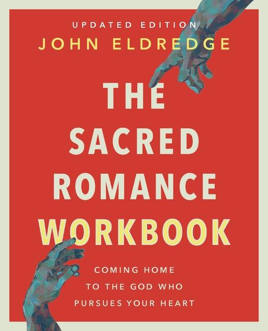 Cover: 9780310172130 | The Sacred Romance Workbook, Updated Edition | John Eldredge | Buch