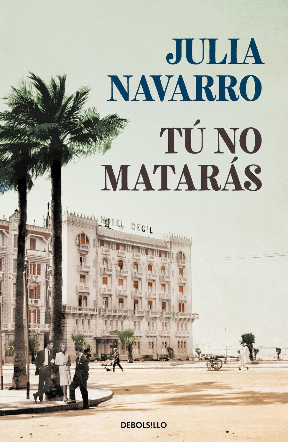 Cover: 9788466351010 | Tú no mataras | Julia Navarro | Taschenbuch | Spanisch | 2020