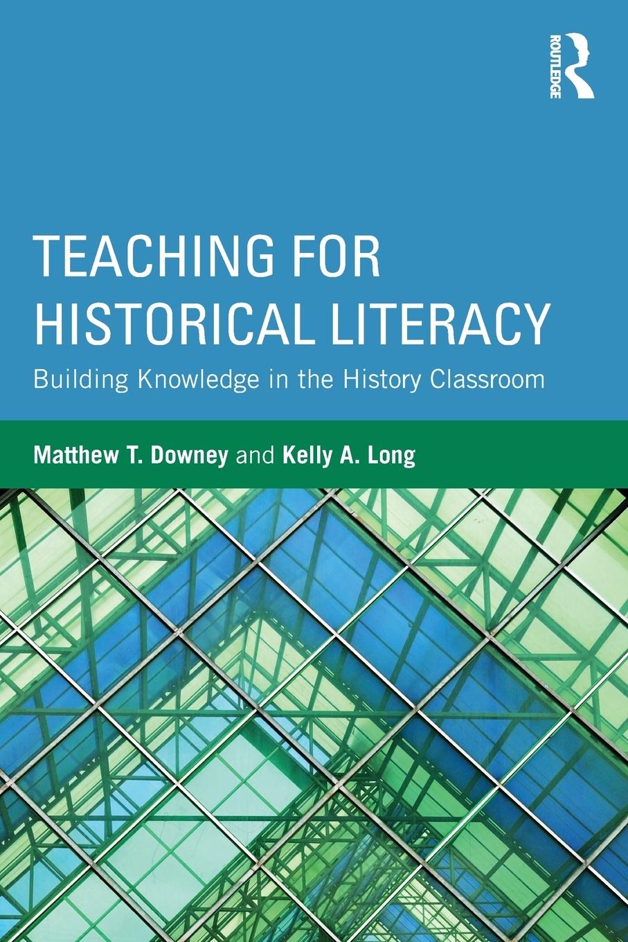 Cover: 9781138859586 | Teaching for Historical Literacy | Matthew T. Downey (u. a.) | Buch