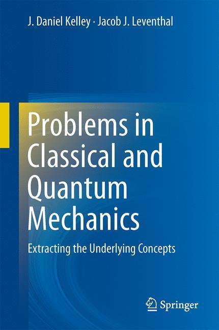 Cover: 9783319466620 | Problems in Classical and Quantum Mechanics | Leventhal (u. a.) | Buch