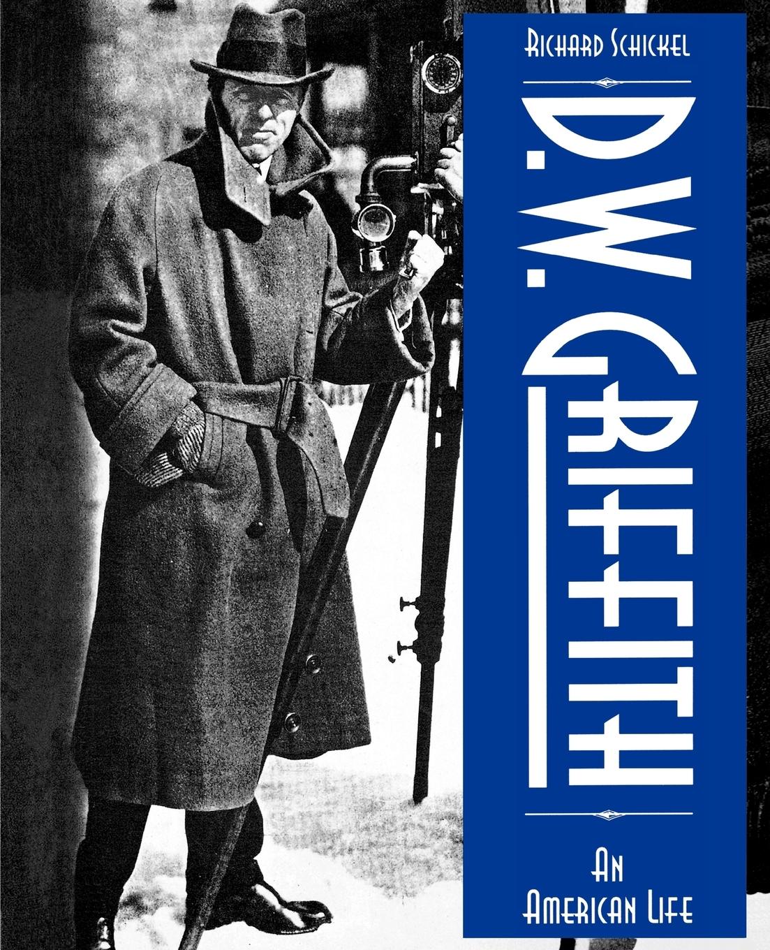 Cover: 9780879100803 | D.W. Griffith | An American Life | Richard Schickel | Taschenbuch