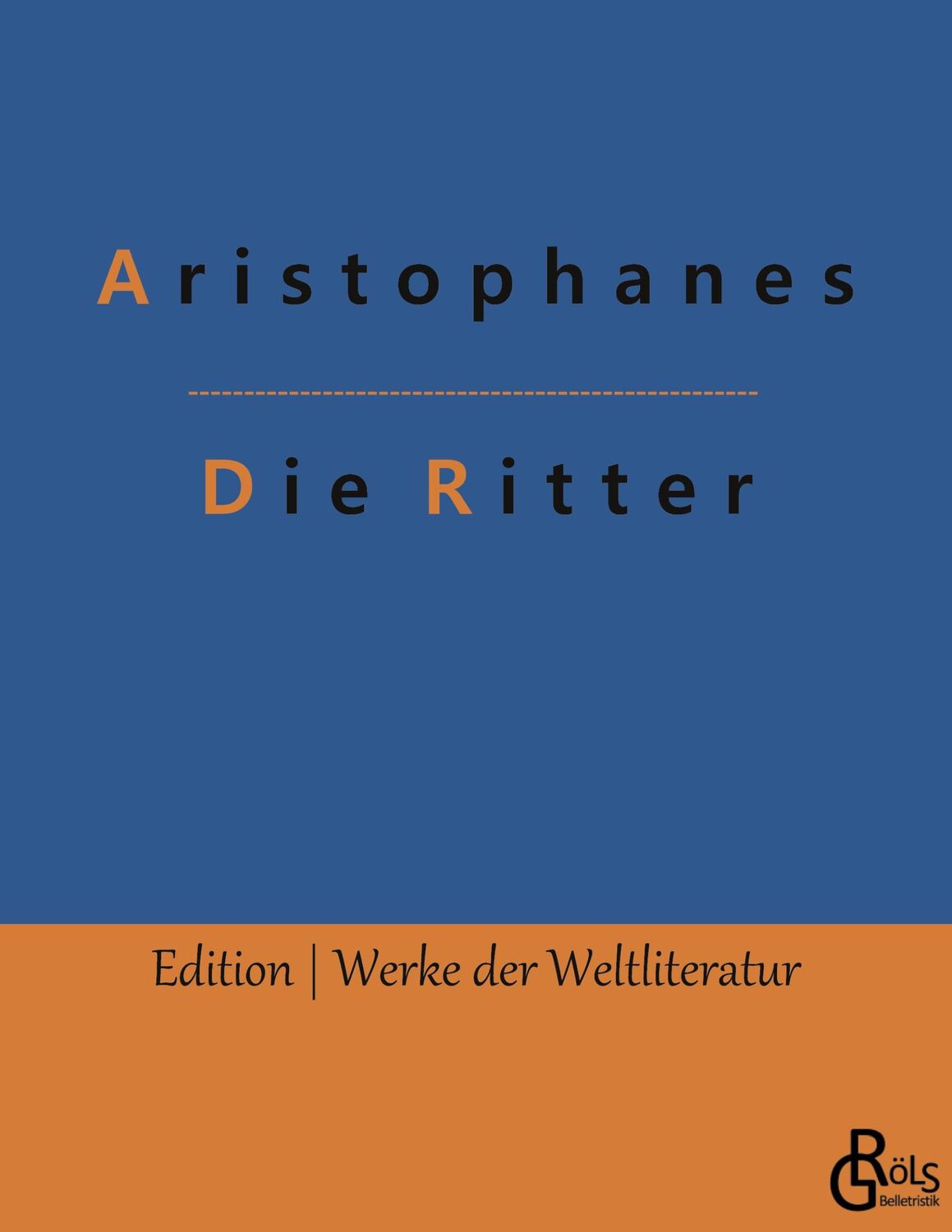 Cover: 9783966373159 | Die Ritter | Aristophanes | Taschenbuch | Paperback | 104 S. | Deutsch