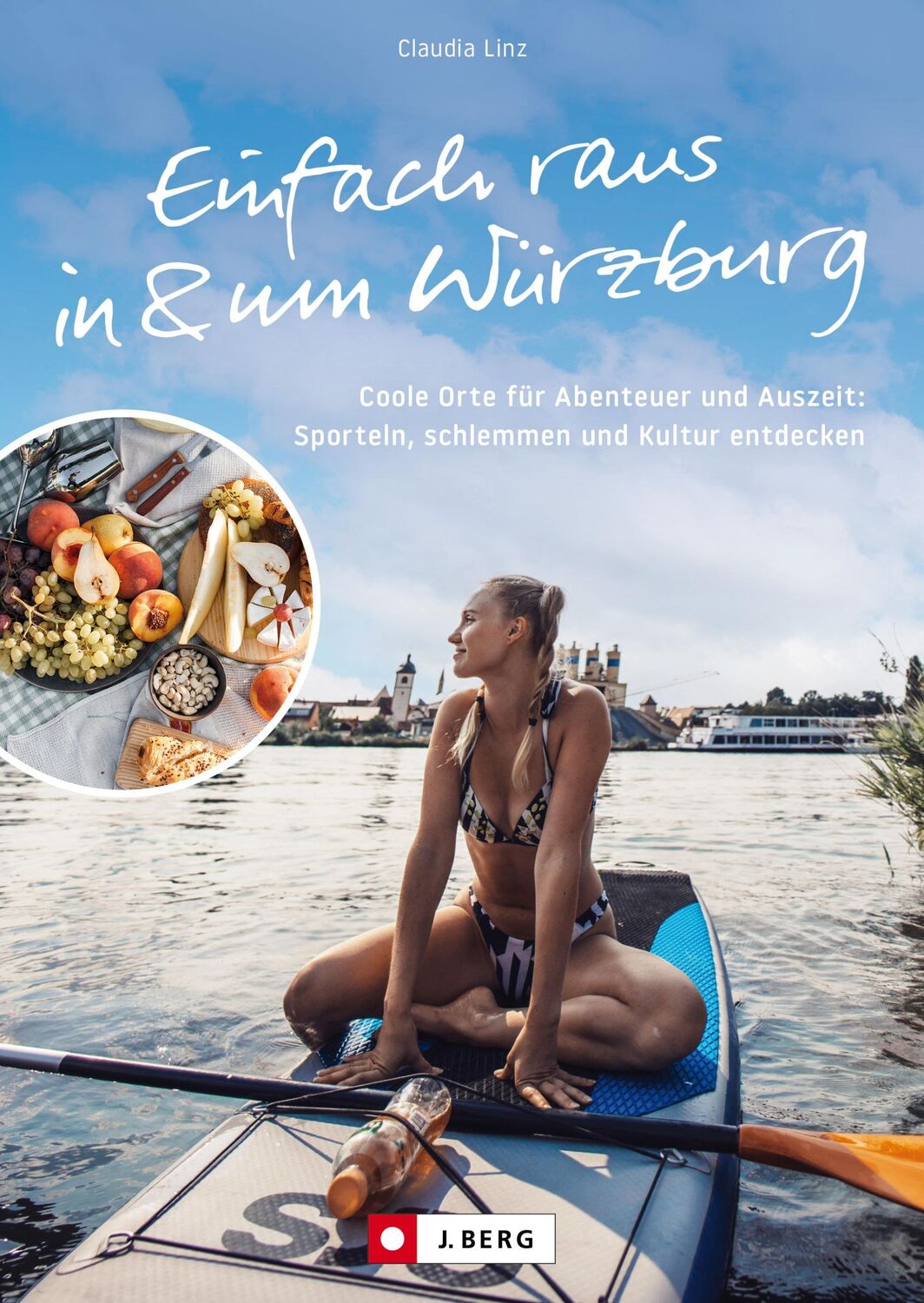 Cover: 9783862469277 | Einfach raus in &amp; um Würzburg | Claudia Linz | Taschenbuch | 128 S.