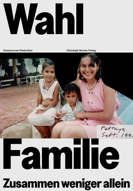 Cover: 9783856169671 | WahlFamilie | Zusammen weniger allein | Fotomuseum Winterthur (u. a.)