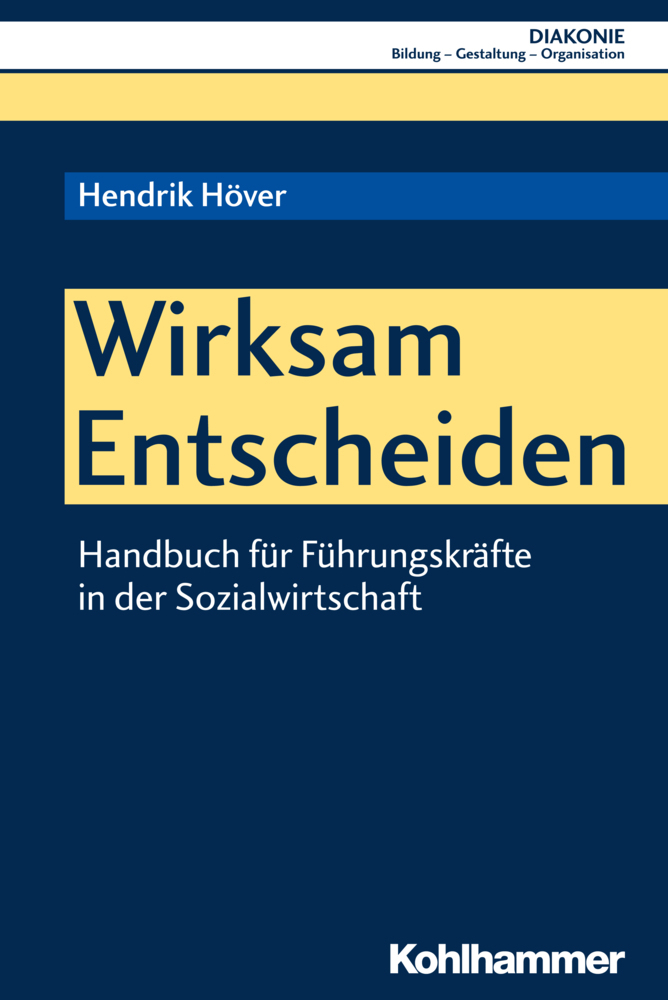 Cover: 9783170325173 | Wirksam Entscheiden | Hendrik Höver | Taschenbuch | 304 S. | Deutsch