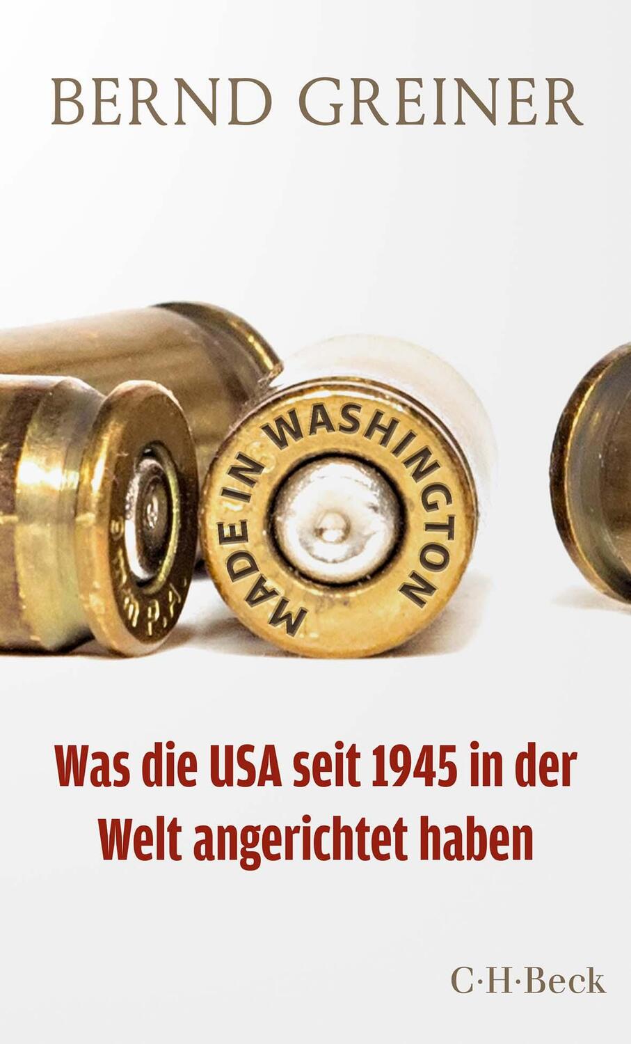 Cover: 9783406816055 | Made in Washington | Bernd Greiner | Taschenbuch | 288 S. | Deutsch