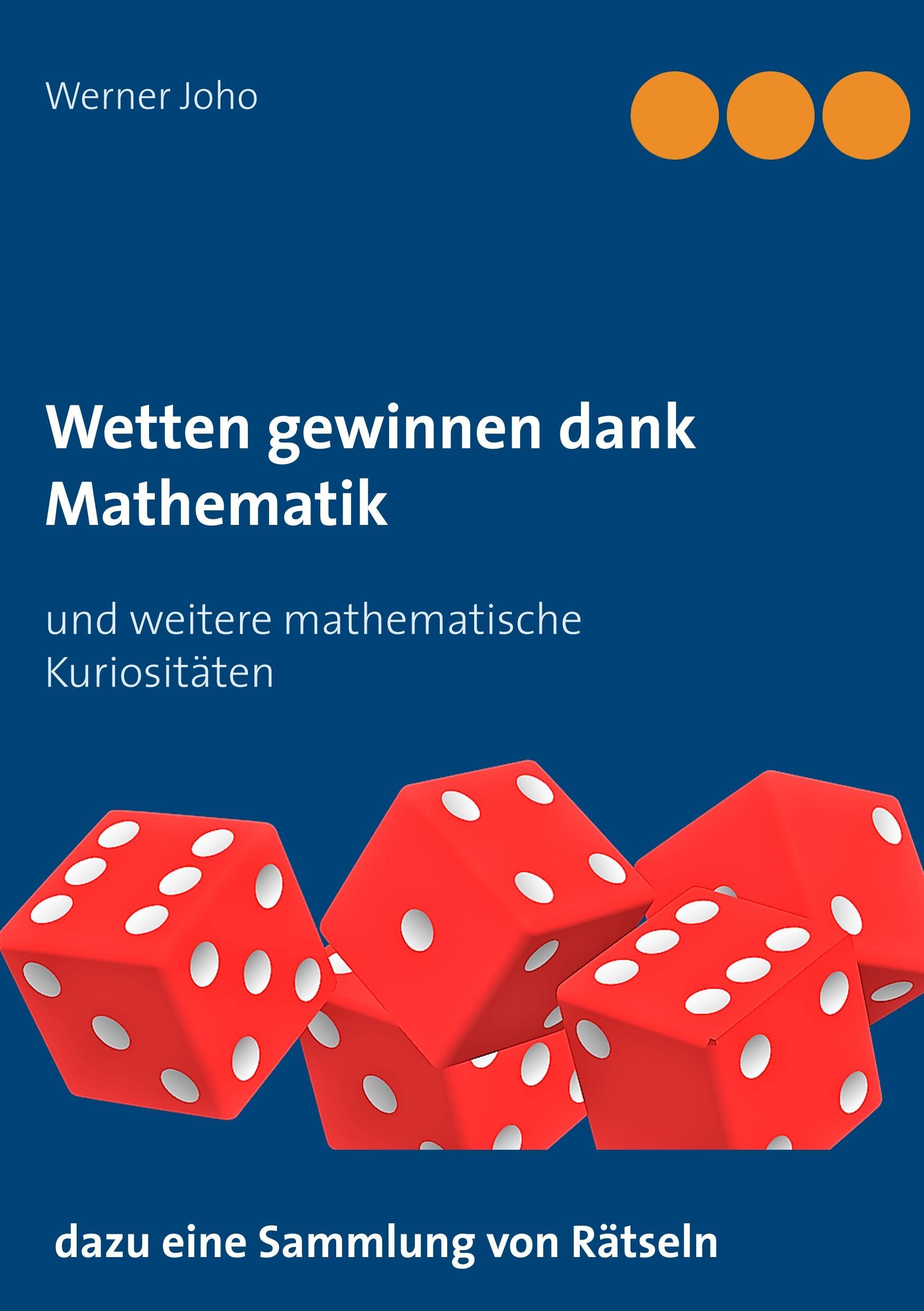 Cover: 9783744811132 | Wetten gewinnen dank Mathematik | Werner Joho | Taschenbuch | 72 S.