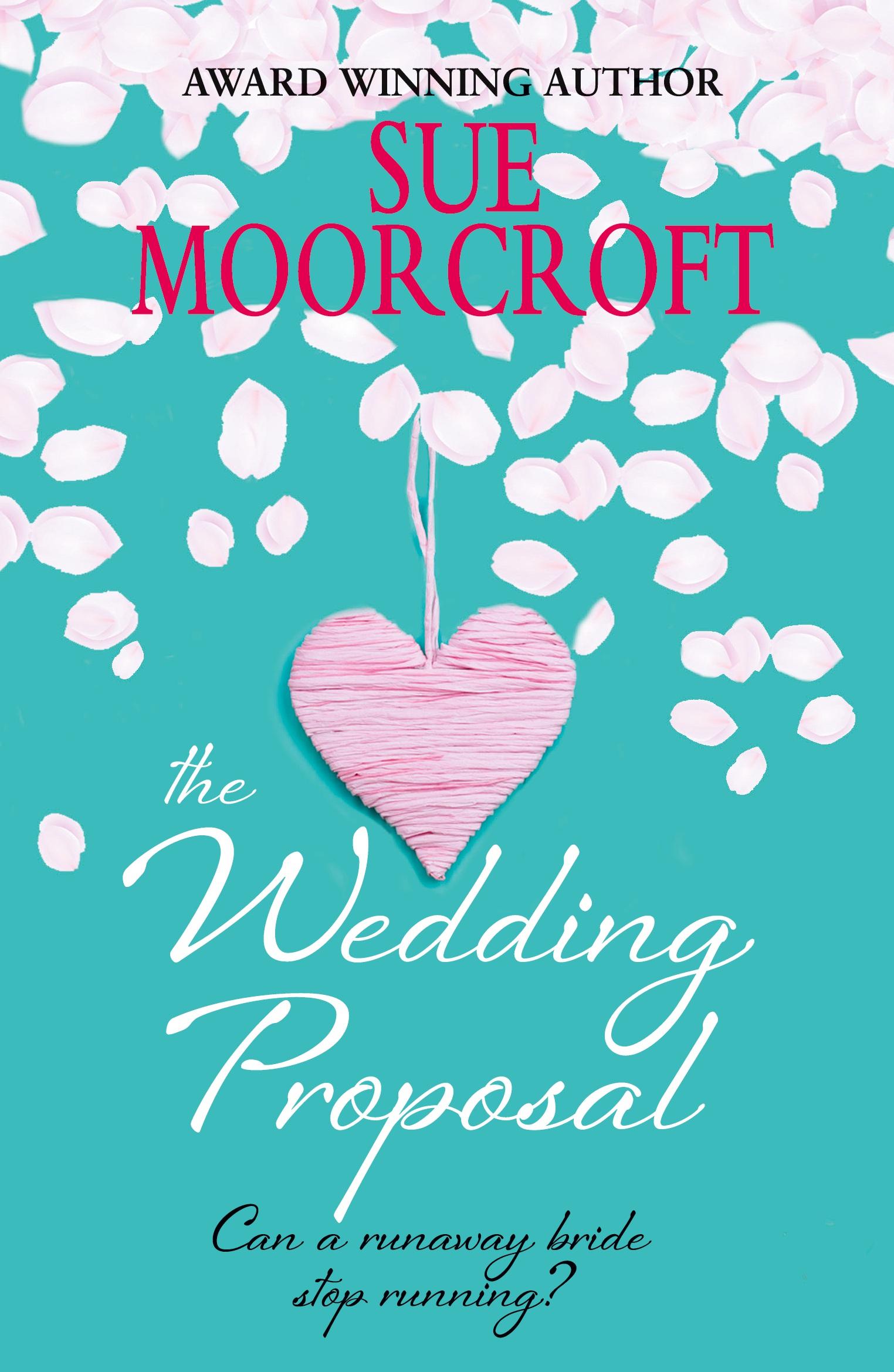 Cover: 9781781895955 | The Wedding Proposal | Sue Moorcroft | Taschenbuch | Englisch | 2023