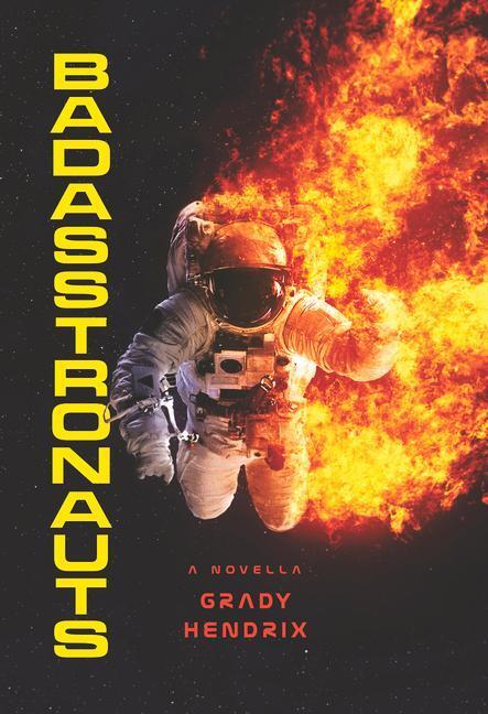 Cover: 9781625675583 | Badasstronauts | Grady Hendrix | Taschenbuch | Kartoniert / Broschiert