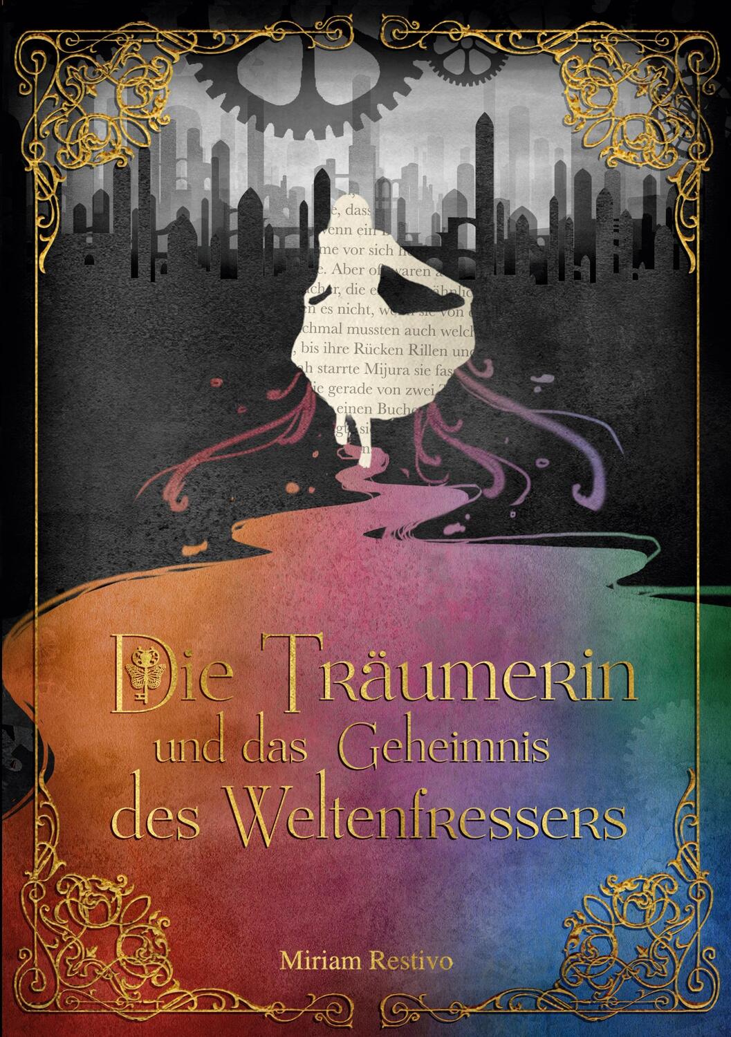 Cover: 9783753462516 | Die Träumerin und das Geheimnis des Weltenfressers | Miriam Restivo