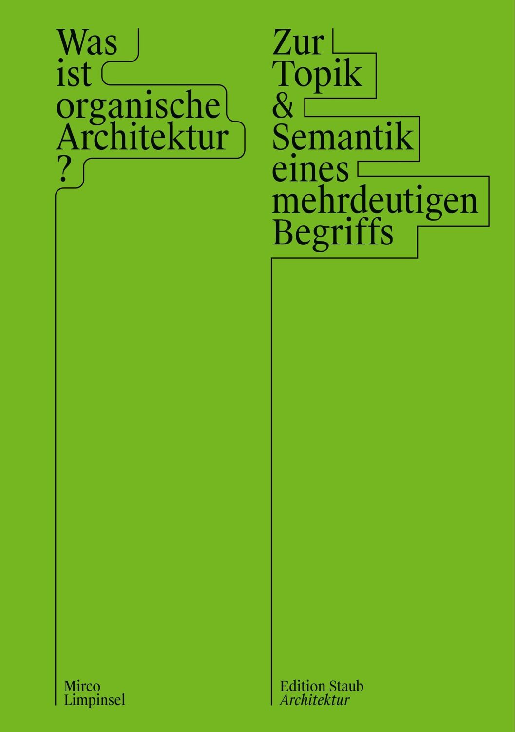 Cover: 9783928249799 | Was ist organische Architektur? | Mirco Limpinsel | Taschenbuch | 2019