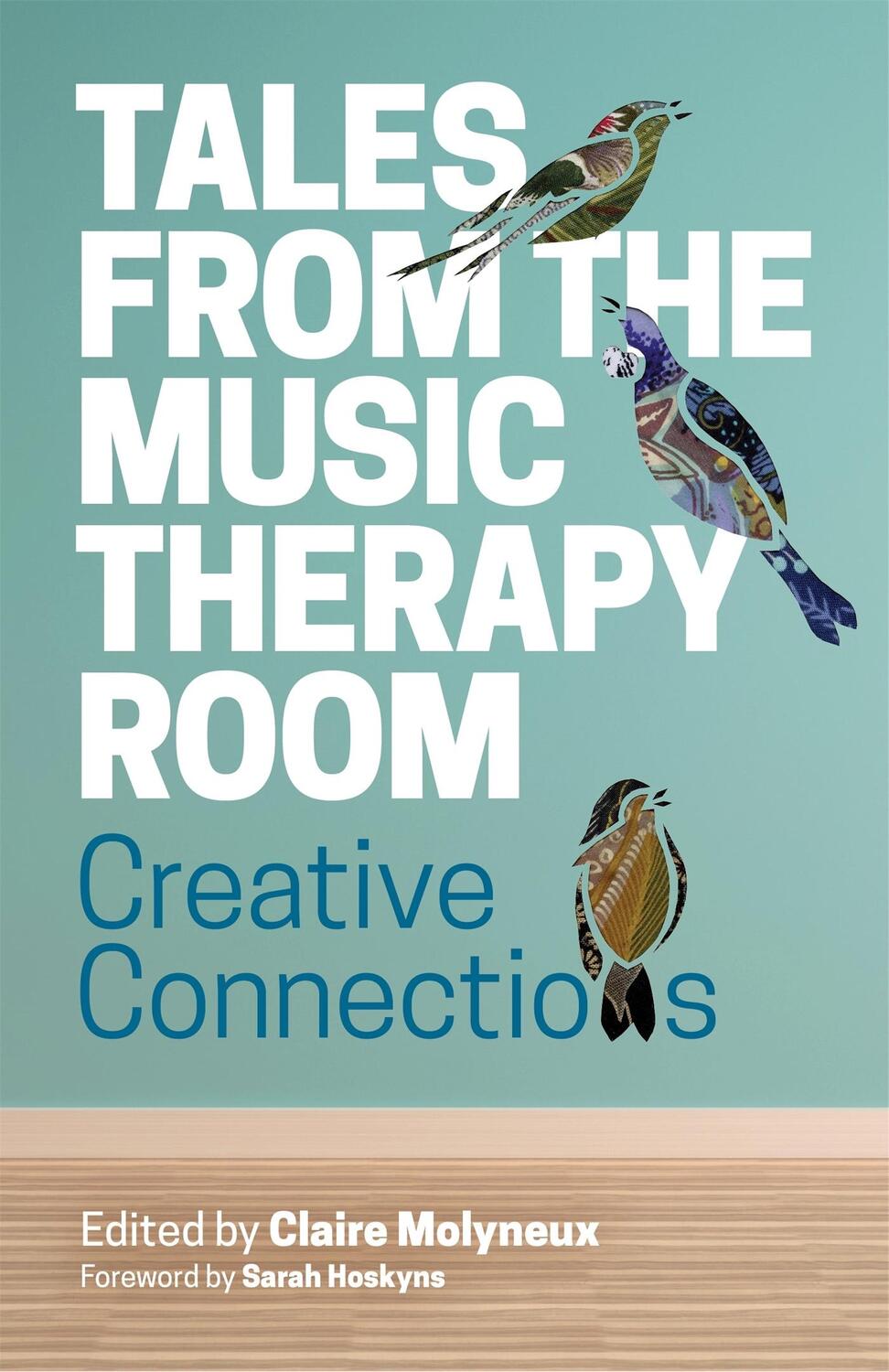 Cover: 9781785925405 | Tales from the Music Therapy Room | Creative Connections | Molyneux