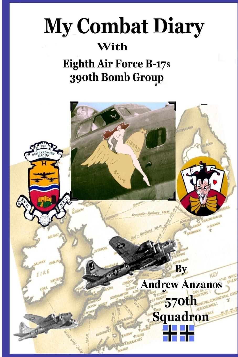 Cover: 9781411698307 | My Combat Diary with Eighth Air Force B-17s 390th Bomb Group | Anzanos