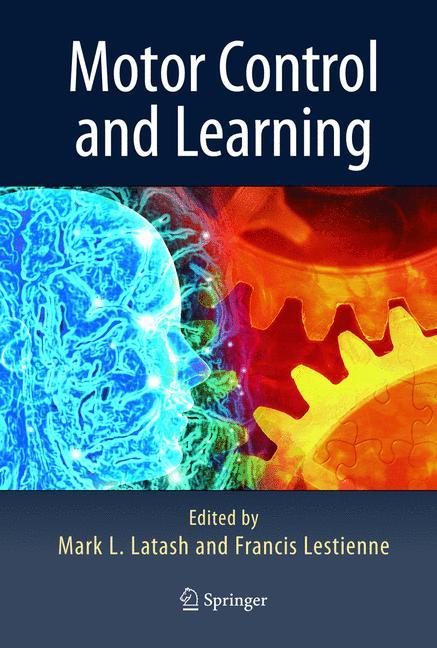 Cover: 9780387253909 | Motor Control and Learning | Francis Lestienne (u. a.) | Buch | x