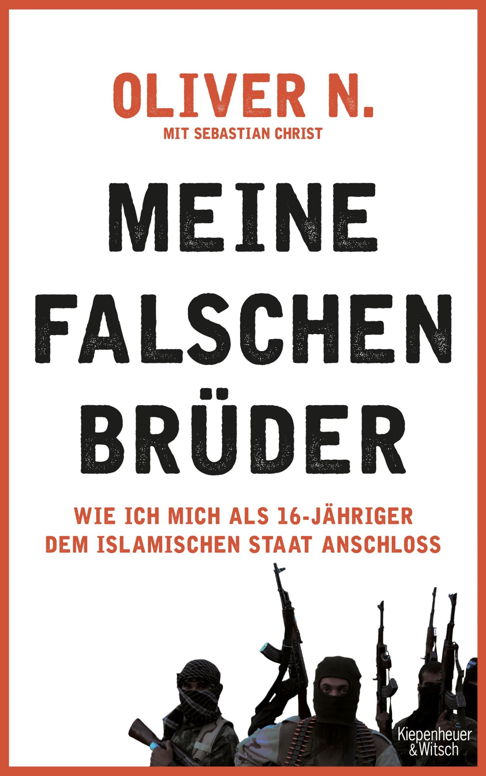 Cover: 9783462051193 | Meine falschen Brüder | Oliver/Christ, Sebastian N | Taschenbuch