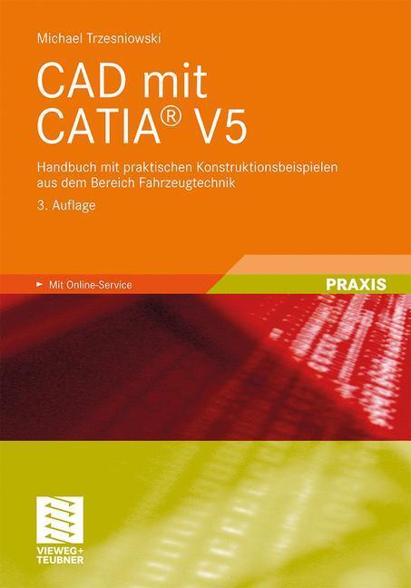 Cover: 9783834813763 | CAD mit CATIA® V5 | Michael Trzesniowski | Taschenbuch | Paperback