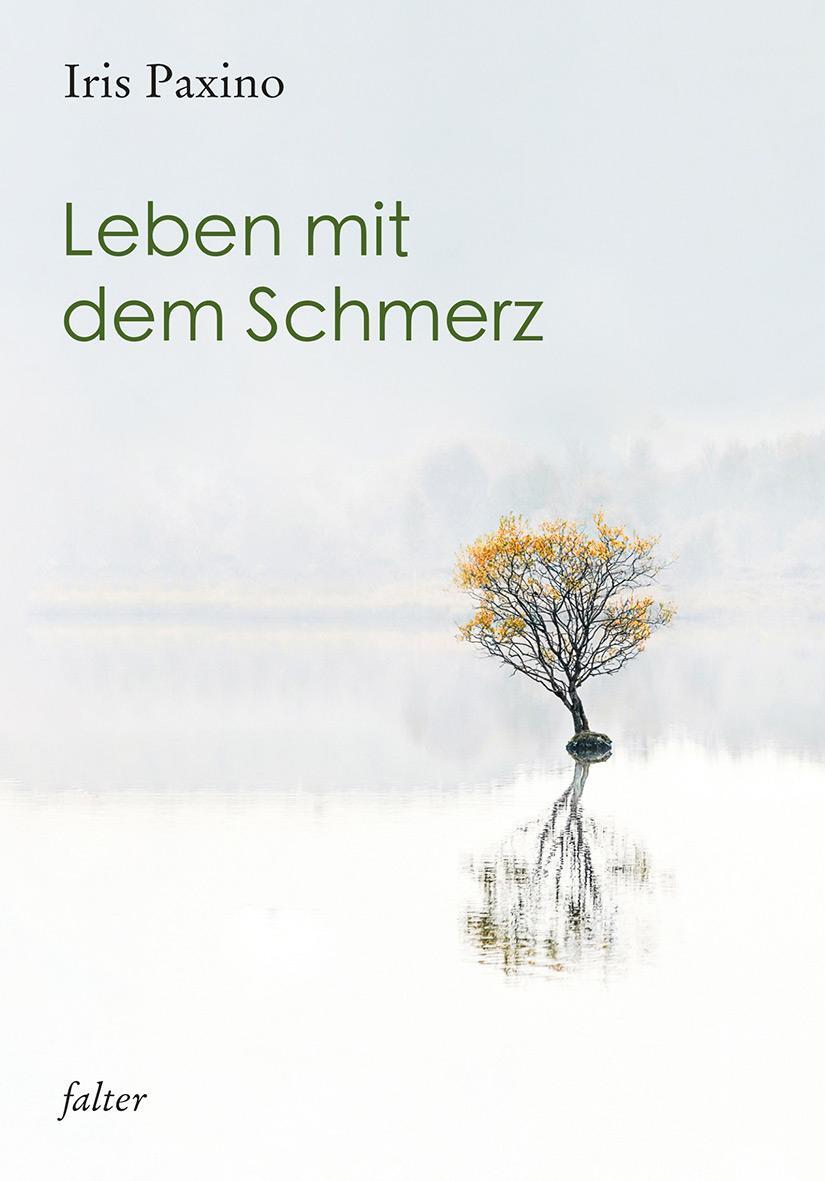 Cover: 9783772534386 | Leben mit dem Schmerz | falter 38 | Iris Paxino | Buch | falter | 2021