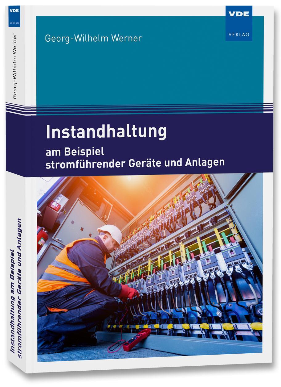 Cover: 9783800754106 | Instandhaltung am Beispiel stromführender Geräte und Anlagen | Werner